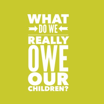 What Do We Owe our Children